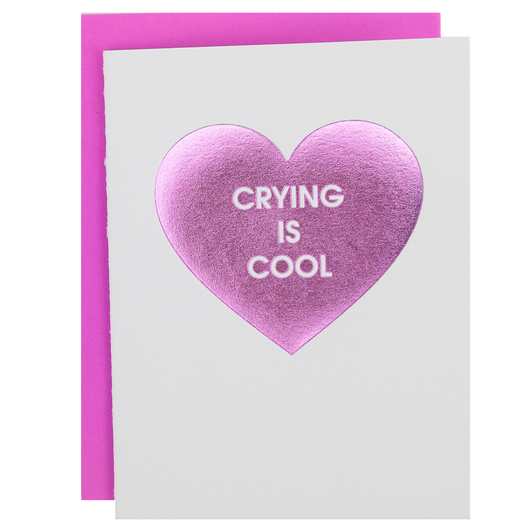 Chez Gagné - Crying Is Cool - Heart - Funny Sympathy Letterpress Card