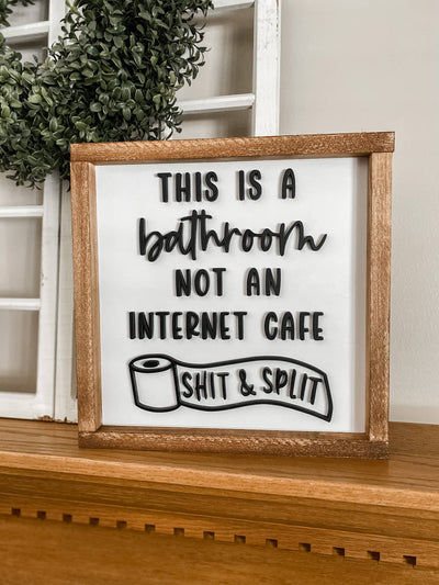 Shit and Split Bathroom Wall Sign