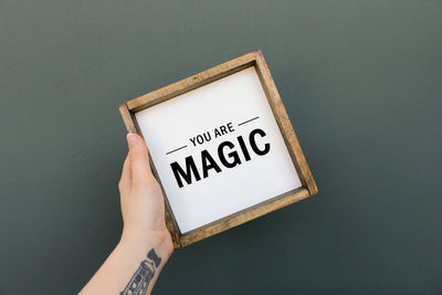 You are Magic Wood Sign