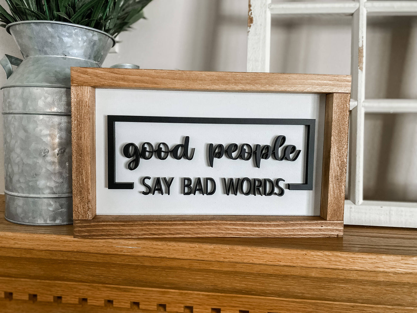 Good People Say Bad Words Wall Sign