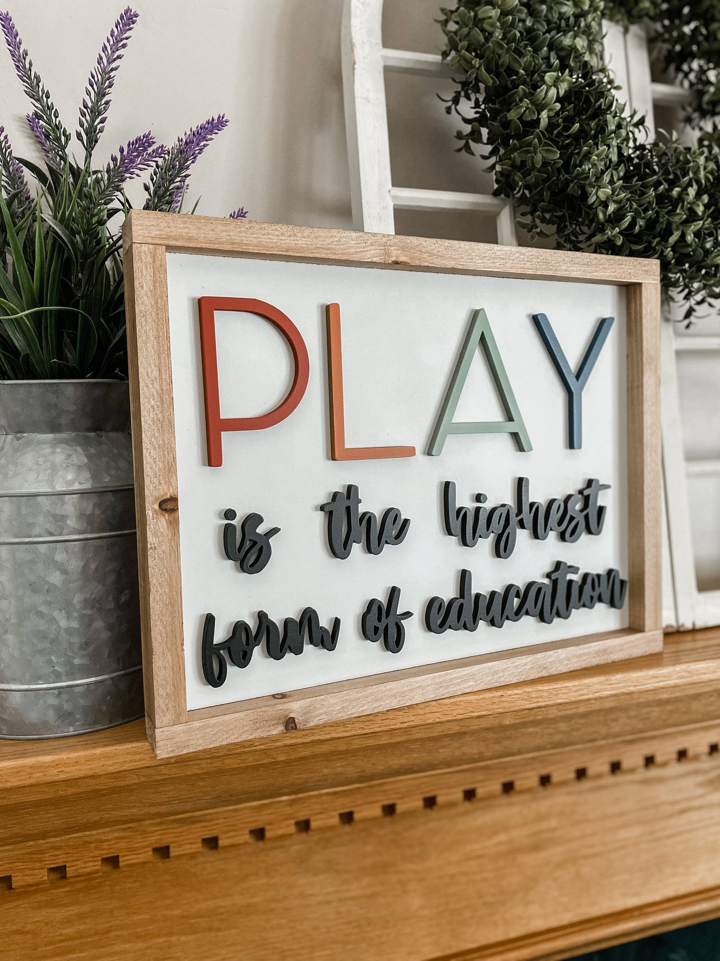 Play is the Highest Form Wall Sgin