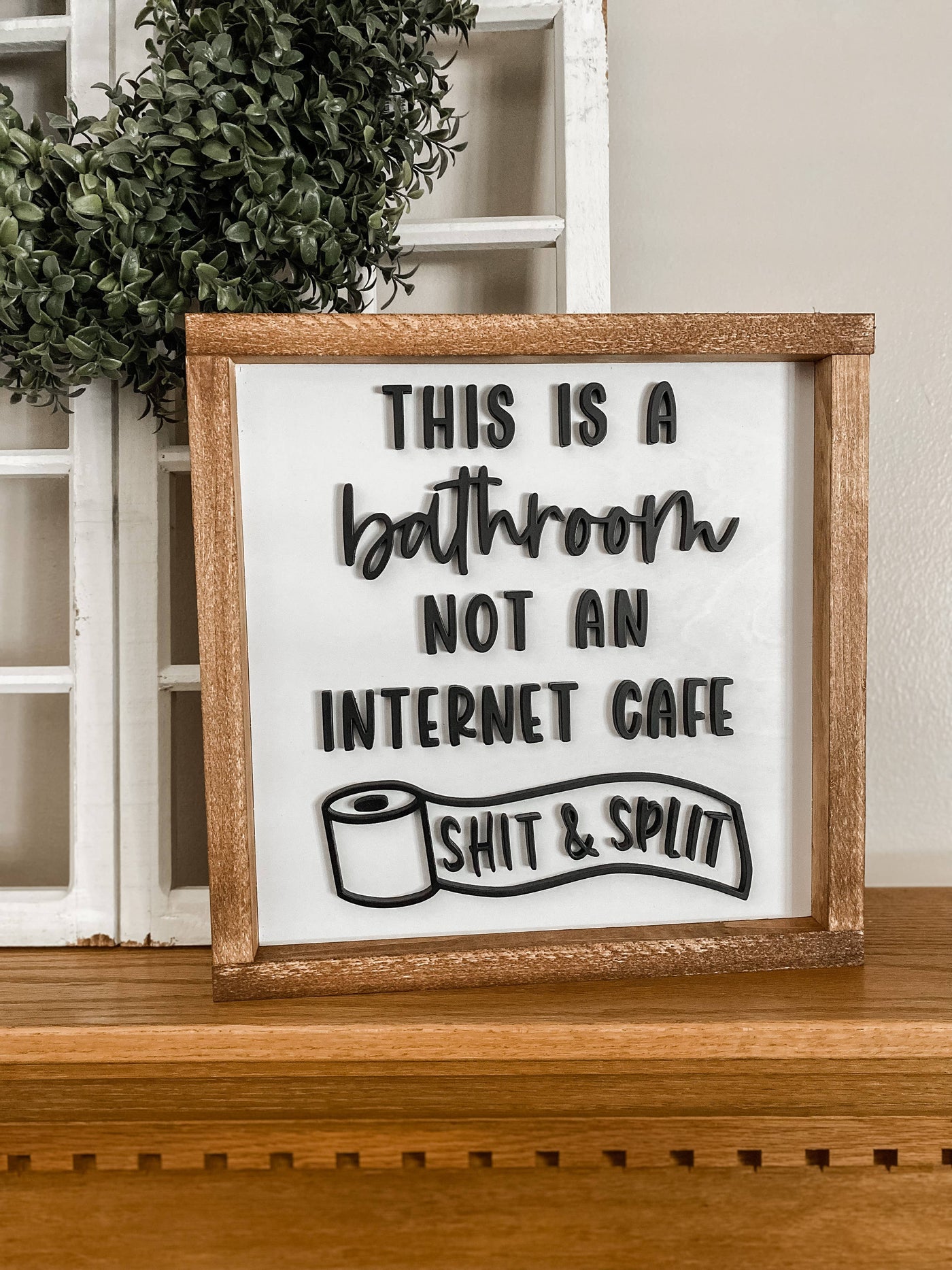Shit and Split Bathroom Wall Sign