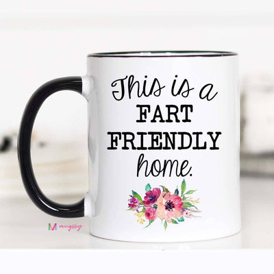 This is a Fart Friendly Home Mug