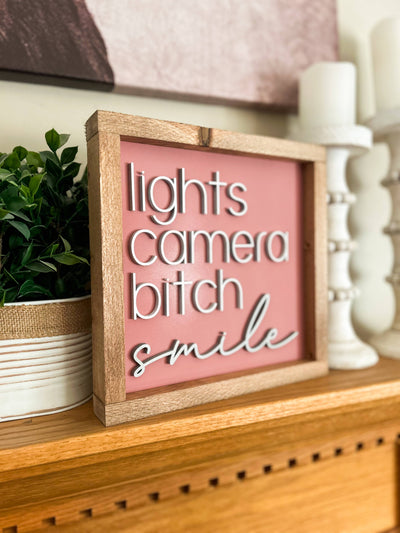 Lights Camera Bitch Smile Wall Sign