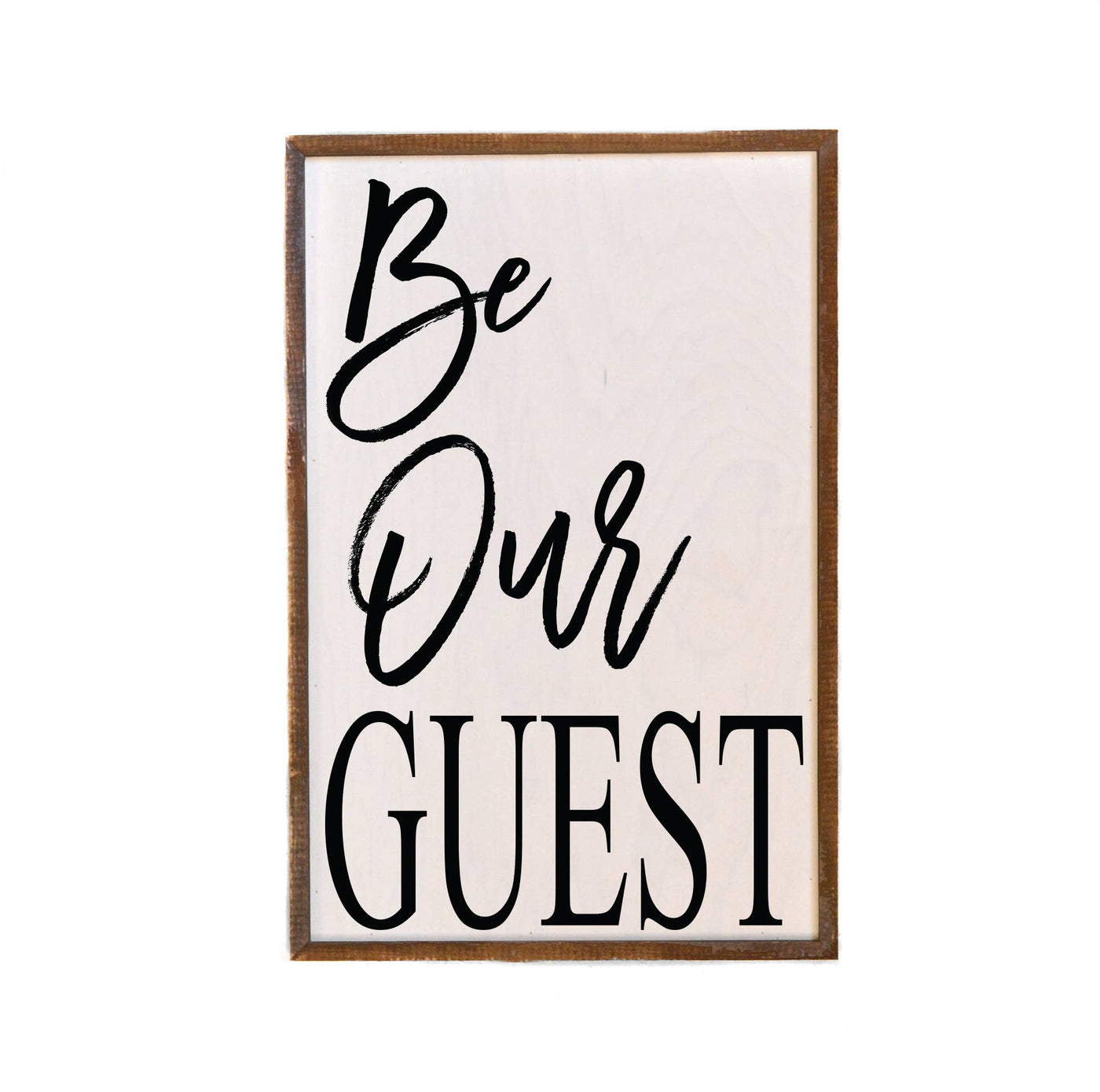 Be Our Guest Wooden Sign